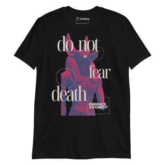"Do Not Fear Death" Tee