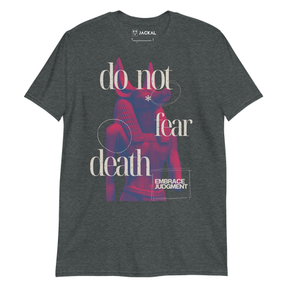 "Do Not Fear Death" Tee