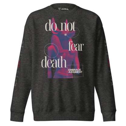 "Do Not Fear Death" Sweatshirt
